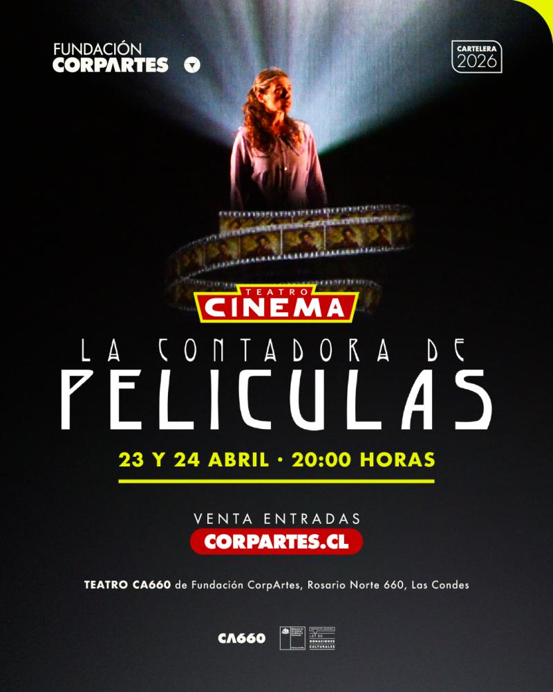 Afiche de La contadora de películas: Fundación CorpArtes y Teatro CA660.